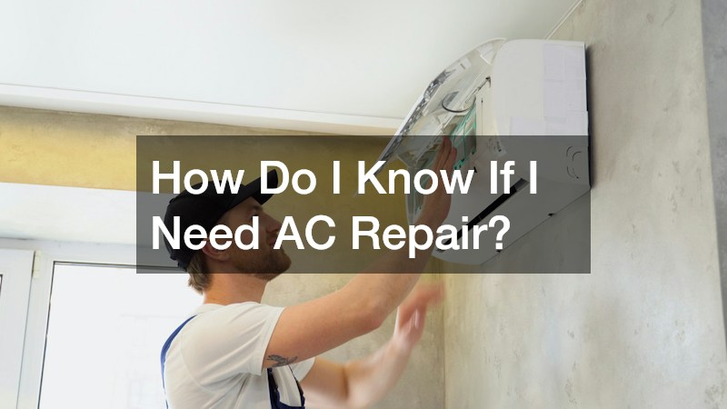 How Do I Know If I Need AC Repair?